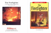 The Firefighter LEVELED BOOK • Y A Reading A–Z Level Y Leveled … · 2019-08-29 · The training that you’ve gone through together, the fires that you’ve fought together,
