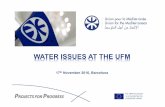 WATER ISSUES AT THE UFM - Fira de Barcelonamedia.firabcn.es/content/S123016/Download/sensi_alessandra.pdf · economic development in the region. It fosters growth and prosperity in