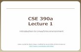 CSE 390a Lecture 1 - University of Washington › courses › cse390a › ... · 1 CSE 390a Lecture 1 introduction to Linux/Unix environment ... Lecture summary •Course introduction