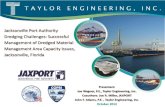 Jacksonville Port Authority Dredging Challenges: Successful … · 2017-06-07 · Jacksonville Port Authority Dredging Challenges: Successful Management of Dredged Material Management