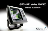 GPSMAP séries 400/500static.garmin.com/pumac/GPSMAP_400_500_Series_OM_FR.pdf · 2010-10-05 · Manuel d’utilisation des GPSMAP séries 400/500 Mise en route Mise sous/hors tension