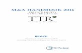 BRAZIL 2016 M&A HANDBOOK 2016 - TTR€¦ · 2016 BRASIL M&A HANDBOOK 2016 BRAZIL Análise do mercado transacional em 2015, incluindo M&A, Private Equity e Venture Capital An analysis