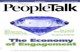 The Economy of Engagement - PeopleTalk Online€¦ · The Economy of Engagement The Cost of Disengagement Escaping Bullying Less Management, More Leadership: Restoring Optimal Balance.