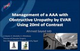 Management of a AAA with Obstructive Uropathy by EVAR Using … · Management of a AAA with Obstructive Uropathy by EVAR Using 20ml of Contrast Ahmed Sayed MD A.Sayed, H. Mostafa,