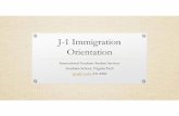 J-1 Immigration Orientation - Graduate School › content › dam › graduateschool... · 2016-11-11 · J-1 Immigration Orientation International Graduate Student Services Graduate