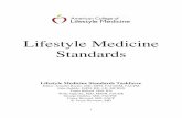 Lifestyle Medicine Standards - storage.googleapis.com · Table 1: Lifestyle Medicine Compared to Other Approaches to Patient Care Type of Practice Features-Lifestyle Medicine 1 Emphasis