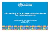 SDG Indicator 3.b.3. Access to essential medicine › sdgs › files › meetings › iaeg-sdgs-meeting-08 … · WHO’s commitment to indicator 3.b.3. q The 13th WHO Global Programme