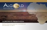 CORPORATE PRESENTATION - algold.comalgold.com › wp-content › uploads › 2015 › 11 › Presentation-Algold-Z… · CORPORATE PRESENTATION Zurich Precious Metals Conference November