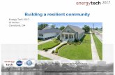 Building a resilient community - Energytech€¦ · The ability of a community to successfully manage the recovery process begins with its efforts in pre-disaster preparedness, mitigation,