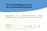 Intelligence économique · 2ème édition, février 2016 (liens mis à jour en janvier 2017) Intelligence économique : guide à l’attention des PME de Suisse omande – HEG-Genève