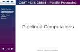 New Mexico Tech › ~cs451 › lectures › L5... · 1 / 25 Pipelined Computations. Pipeline Technique Computing Platform for Pipelined Applications Summary Pipeline Program Examples