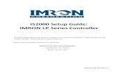 IS2000 Setup Guide: IMRON LP Series ControllerIS2000 Setup Guide: IMRON LP Series Controller The following guide provides steps to configure and initialize the IMRON LP Controller