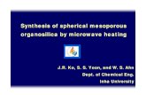 Synthesis of spherical mesoporous organosilica by microwave heating · 2006-02-27 · By microwave heating system, synthesis time is remarkably reduced from 21 h to 0.5 h-6 h. Particle