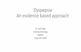 Dyspepsia An evidence based approach - nbimu.ca · PDF file • 50% of patients with functional dyspepsia seek alternative treatments • Nearly half of patients in one study would
