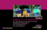 HIPAA or FERPA? - Indiana...Accountability Act of 1996 (HIPAA). Whether HIPAA or FERPA applies and how those interact with state confidentiality law will impact school health service