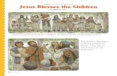 SCRIPTURE STORIES Jesus Blesses the Children€¦ · Jesus Blesses the Children By Tiffany M. Leary Some people took their children to Jesus so He could bless them. But Jesus’s