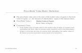 Price-Book Value Ratio: Deﬁ · PDF file Price-Book Value Ratio: Deﬁnition! The price/book value ratio is the ratio of the market value of equity to the book value of equity, i.e.,