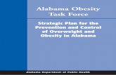 Alabama Obesity Task Force · PDF file approach to reduce obesity. The Alabama State Obesity Plan provides goals and objec-tives to follow at various social-ecological lev-els. The