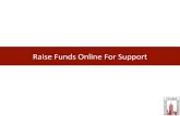 Raise Funds Online For Support...2020/03/20  · Raise Funds Online For Support • Overview of “fundraising for a cause” plaorms • Examples of Covid-19 small business fundraisers