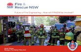 Future of Fire Engineering – How will FRNSW be involved? · Future of Fire Engineering – How will FRNSW be involved? 2 Outline • FRNSW Fire Safety Branch • FRNSW FSB Future