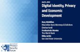 Digital Identity, Privacy and Economic Development · 2019-04-03 · A legal or foundational identity system is critical to reliably assign an identity recognized across Government