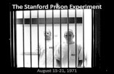 The Stanford Prison Experiment · Stanford Prison Experiment, 1971 81. Credits Created from the original slide show conceived, designed and executed by Philip Zimbardo and Greg White