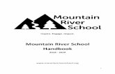 Mountain River School Handbookassets.mountainriverschool.org/forms/mrs-handbook.pdf · We practice mindfulness daily and are committed to cultivating and deepening our own awareness,