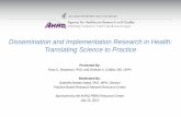 “Dissemination and Implementation Research in Health ... · 7/22/2015  · Definitions* - D&I research – Dissemination: An active approach of spreading evidence-based interventions