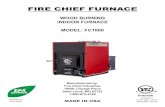 WOOD BURNING INDOOR FURNACE MODEL: FC1000€¦ · WOOD BURNING INDOOR FURNACE MODEL: FC1000 Manufactured by: Fire Chief Industries 10950 Linpage Place Saint Louis, MO 63132 1-800-875-4788