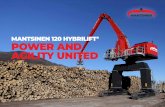 MANTSINEN 120 HYBRILIFT POWER AND AGILITY UNITED › files › file › MANTSINEN 120... · curved booms and sticks are available to streamline the operation for maximum ... constructed