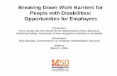 Breaking Down Work Barriers for People with Disabilities: … · 2019-03-18 · Breaking Down Work Barriers for People with Disabilities: Opportunities for Employers Presenters: Purvi