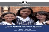 How Federal Programs Support Private K-12 …How Federal Programs Support Private K-12 Students and Teachers 1 All nonprofit private schools—irrespective of educational model, creed,