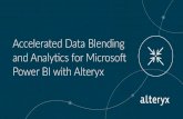 Accelerated Data Blending - Pronto Marketing › wp-content › ... · By combining the power of Alteryx and Microsoft Power BI, analysts can: • Deliver faster data blending for