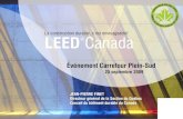 La construction durable, c’est envisageable! LEED Canada · Portfolio LEED Lancement: 2010 LEED Nouvelle Construction LEED-NC LEED Développement des quartiers LEED-ND LEED Bâtiments