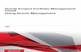 Using Grants Management Cloud Oracle Project …...Oracle Project Portfolio Management Cloud Using Grants Management Preface i Preface This preface introduces information sources that