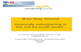 Two Way Street - volunteeringaustralia.org · Two Way Street: Corporate Volunteering in the Not-for-Profit Sector A research report by Volunteering Australia 6 1. executive summary