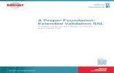 A Proper Foundation: Extended Validation SSL · PDF file A Proper Foundation: Extended Validation SSL A critical model for SSL digital certificates and browser trust ... Domain-validated