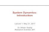 System Dynamics: Introduction€¦ · dynamics and mathematical feedback control theory, and it draws from economics, social psychology and other sciences. • We use system dynamics