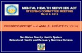 PROGRESS REPORT and ANNUAL UPDATE FY 13/14 · PROGRESS REPORT and ANNUAL UPDATE FY 13/14 . ... PREP SMC: Target Population . Recent-Onset Psychosis • Age 14-35 • Diagnosis of