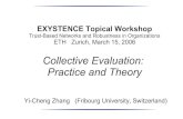 Collective Evaluation: Practice and Theoryweb.sg.ethz.ch/workshops/TW_Trust/Download/Zhang.pdf · Collective Evaluation: Practice and Theory Main Themes New generation of Web Sites