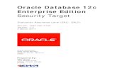 Oracle Database 12c Enterprise Edition · 3/6/2017  · Oracle Database 12c (12.1.0.2) Enterprise Edition with Security Target Doc No: 1932-000-D102 Version: 1.2 Date: 6 March 2017