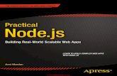 BOOKS FOR PROFESSIONALS BY PROFESSIONALSBOOKS FOR PROFESSIONALS BY PROFESSIONALS® Practical Node.js Practical Node.js is your step-by-step guide to learning how to build a wide range