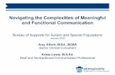 Navigating the Complexities of Meaningful and Functional … · 2020-03-31 · Navigating the Complexities of Meaningful and Functional Communication Bureau of Supports for Autism