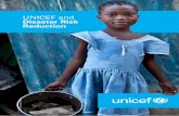 UNICEF and Disaster Risk Reduction...risk reduction is to minimise vulnerabilities and disaster risks throughout a society in order to avoid (prevent) or to limit (mitigate and prepare
