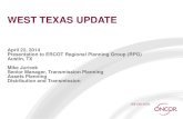 WEST TEXAS UPDATE - Electric Reliability Council of Texas€¦ · • Oncor Projects Completed & Underway • 2011-2013 • 2014 • 2015+ • New RPG Projects Under Development •