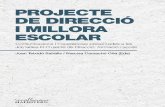 Projecte de direcció i millora escolar projecte de... · 2018-04-30 · Josep Enric Forcadell Roman, Esther Vallvé Martínez i Josep Vericat Vidal ZER Mestral i Centre Ocupacional