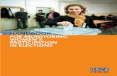 HANDBOOK FOR MONITORING WOMEN’S …A. OVERVIEW OF AN ELECTION OBSERVATION MISSION’S ROLE IN MONITORING WOMEN’S PARTICIPATION Gender issues affect all aspects of an election and