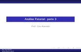 Análise Fatorial: parte 3 › ~ cnaber › aula_AF_Ana_Multi_P3_2S_2015.pdf · An alise Fatorial: parte 3. Teste para um fator: = 85;51(