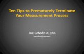 Ten Tips to Prematurely Terminate Your Measurement Process · 2017-03-06 · The Ten Tips • Serve ambivalent leadership • Nurture a culture of indifference • Focus on budget