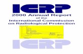 2000 Annual Report - ICRP · the Disposal of Long-lived Solid Radioactive Waste’; ... formulating the specific advice, codes of practice, or regulations that are best suited ...
